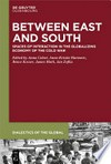 Between East and South: spaces of interaction in the globalizing economy of the cold war