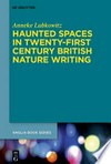Haunted spaces in twenty-first century British nature writing