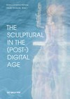 The sculptural in the (post-) digital age