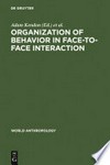 Organization of Behavior in Face-to-Face Interaction