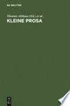 Kleine Prosa: Theorie und Geschichte eines Textfeldes im Literatursystem der Moderne