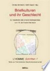 Briefkulturen und ihr Geschlecht: zur Geschichte der privaten Korrespondenz vom 16. Jahrhundert bis heute