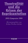 Theatralität und die Krisen der Repräsentation [DFG-Symposion 1999]