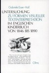 Untersuchung zu Formen visueller Textinterpretation im englischen Kinderbuch von 1846 bis 1890