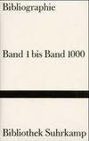 Bibliothek Suhrkamp: Bibliographie ; Band 1 bis Band 1000: 1951 - 1989