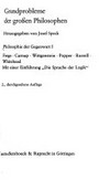 Frege, Carnap, Wittgenstein, Popper, Russell, Whitehead: mit einer Einführung "Die Sprache der Logik"