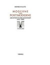 Moderne und Postmoderne: Architektur der Gegenwart ; 1960 - 1980
