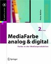 MediaFarbe - analog und digital: Farbe in der Medienproduktion