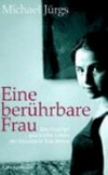 Eine berührbare Frau: das atemlose Leben der Künstlerin Eva Hesse