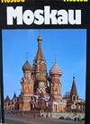 Moskau - Moscow -: Moscou/ Gerald Heidemann