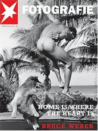 Bruce Weber: home is where the heart is