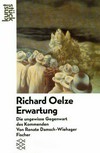Richard Oelze, Erwartung: die ungewisse Gegenwart des Kommenden