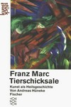Franz Marc Tierschicksale: Kunst als Heilsgeschichte