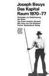 Joseph Beuys: das Kapital Raum 1970 - 1977 ; Strategien zur Reaktivierung der Sinne