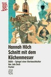 Hannah Höch, Schnitt mit dem Küchenmesser, Dada durch die letzte weimarer Bierbauchkulturepoche Deutschlands