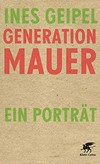 Generation Mauer: ein Porträt