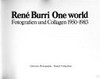 René Burri: one world ; Fotografien und Collagen 1950 - 1983 ; [zur Ausstellung "René Burri" im Kunsthaus Zürich, 14. Januar - 11. März 1984