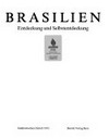 Brasilien: Entdeckung und Selbstentdeckung : [erscheint zum Anlass der Internationalen Junifestwochen Zürich 1992]