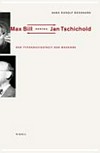 Max Bill kontra Jan Tschichold: der Typografiestreit der Moderne