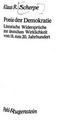 Poesie der Demokratie: literarische Widersprüche zur deutschen Wirklichkeit vom 18. zum 20. Jahrhundert