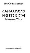 Caspar David Friedrich: Leben und Werk