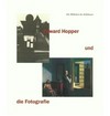 Edward Hopper und die Fotografie: die Wahrheit des Sichtbaren ; [Museum Folkwang Essen, 28. Juni - 27. September 1992]