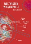 Weltwissen - Wissenswelt: das globale Netz von Text und Bild ; [die Texte des Buches basieren auf den Vorträgen der Tagung "Envisioning Knowledge - Die Wissensgesellschaft und die Neuen Medien", die von der Burda Akademie zum Dritten Jahrtausend am 3. und 4. Februar 1999 in München veranstaltet wurde]