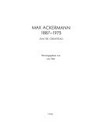 Max Ackermann: 1887 - 1975 ; zum 100. Geburtstag ; [Jahrhunderthalle Hoechst 4.10. - 5.11.1987, Galerie der Stadt Stuttgart 10. 12. 1987 - 14. 2.1988]