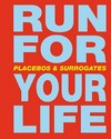 Run for your life: placebos & surrogates ; [anläßlich der Ausstellung Urs Lüthi - Run for Your Life: Aus der Serie Placebos and Surrogates ; Lenbachhaus München 9.6. - 27.8.2000, Swiss Institute New York 7.9. - 21.10.2000]