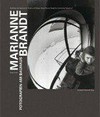 Marianne Brandt: Fotografien am Bauhaus ; [anlässlich der Ausstellung Marianne Brandt. Fotografien am Bauhaus, Institut für Kunst und Design im Kolkmannhaus, Wuppertal, 21. Januar bis 3. März 2003]