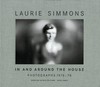Laurie Simmons - in and around the house: photographs 1976 - 78