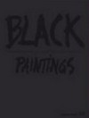 Black paintings [Robert Rauschenberg, Ad Reinhardt, Mark Rothhko, Frank Stella; diese Publikation erscheint anlässlich der Ausstellung Black Paintings / Haus der Kunst, München / 15. September 2006 bis 14. Januar 2007]