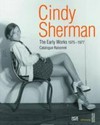 Cindy Sherman: the early works ; 1975 - 1977 ; catalogue raisonné ; [the exhibition coincides with the publication of the book: "That's me - That's not me - Early works by Cindy Sherman", Vertikale Galerie, Sammlung Verbund, Vienna, January 26 - May 16, 2012]