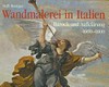 Wandmalerei in Italien: Barock und Aufklärung ; 1600 - 1800