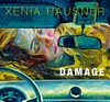 Xenia Hausner: damage ; [Ausstellung im Shanghai Art Museum, Shanghai 2011]
