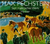Max Pechstein, sein malerisches Werk [anläßlich der Ausstellung "Max Pechstein - Sein malerisches Werk" im Brücke-Museum Berlin vom 22. September 1996 bis 1. Januar 1997, in der Kunsthalle Tübingen vom 11. Januar bis 6. April 1997 und in der Kunsthalle zu Kiel vom 20. April bis 15. Juni 1997]