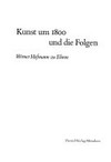 Kunst um 1800 und die Folgen: Werner Hofmann zu Ehren