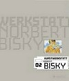 Kunstwerkstatt Norbert Bisky