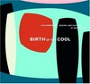 Birth of the Cool: California art, design, and culture at midcentury; [Catalog is publ. in occasion of the exhibition Birth of the Cool: California Art, Design, and Culture at Midcentury, Orange County Museum of Art, Newport Beach, California, October 7, 2007 - January 6, 2008, ... The Blanton Museum of Art, The University of Texas at Austin, Austin, Texas February 27 - May 31, 2009]