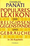 Populäres Lexikon der religiösen Gegenstände und Gebräuche