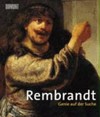 Rembrandt: Genie auf der Suche ; [anläßlich der Ausstellung "Rembrandt - Genie auf der Suche", Gemäldegalerie, Staatliche Museen zu Berlin, 4. August - 5. November 2006 ; in Amsterdam unter dem Titel "Rembrandt - zoektocht van een genie", vom 1. April - 2. Juli 2006]