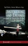 Inszenierung und Ereignis: Beiträge zur Theorie und Praxis der Szenografie