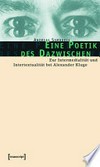 Eine Poetik des Dazwischen: Zur Intermedialität und Intertextualität bei Alexander Kluge