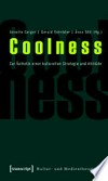 Coolness: Zur Ästhetik einer kulturellen Strategie und Attitüde