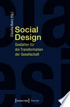 Social Design: Gestalten für die Transformation der Gesellschaft