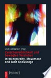 Zwischenleiblichkeit und bewegtes Verstehen - Intercorporeity, movement and tacit knowledge