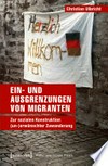 Ein- und Ausgrenzungen von Migranten: zur sozialen Konstruktion (un-)erwünschter Zuwanderung