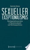 Sexueller Exzeptionalismus: Überlegenheitsnarrative in Migrationsabwehr und Rechtspopulismus