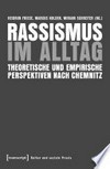 Rassismus im Alltag: theoretische und empirische Perspektiven nach Chemnitz