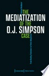 The mediatization of the O.J. Simpson case: from reality television to filmic adaptation